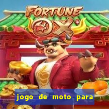 jogo de moto para dar grau